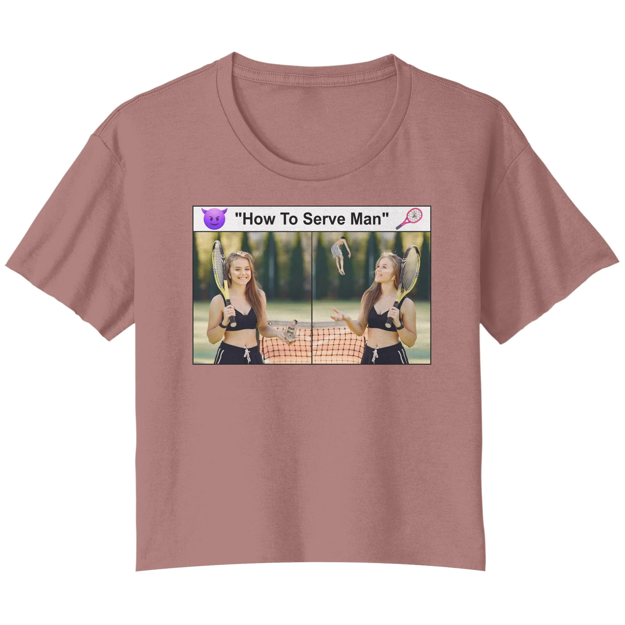 Flowy Crop Tshirt To Serve Man Meme - Tiny Man As Your Tennis Ball